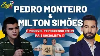 PEDRO MONTEIRO & MILTON SIM&Otilde;ES - Pol&iacute;tica e Investimentos - Zuga Talks