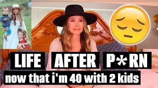 Life After Porn now that I am almost 40 and have 2 kids