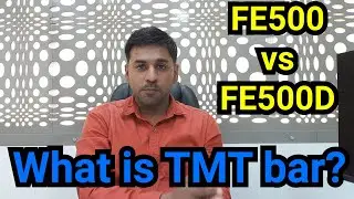 What is TMT Bar? FE500 vs FE500D TMT Bars. What's the difference?