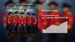| Los Bukaneros Ortiz | Me Facina Loquear | Audio oficial |