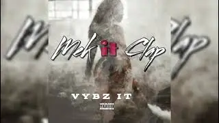 VYBZ_IT - Mek It Clap (Official Audio)