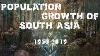 Population Growth of South Asia | 1953 - 2019
