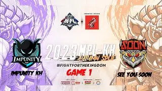 SEE YOU SOON VS IMPUNITY KH GAME 1 | MPL KH AUTOME SPLITE 2023 TV ESPORTS