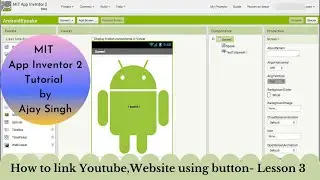 How to link a button to youtube ,website in MIT app inventor 2   || Part 5 MIT App Inventor 2