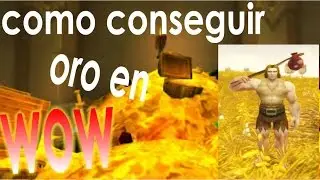 Como Farmear ORO en WOW DRAENOR F&Aacute;CIL Y R&Aacute;PIDO