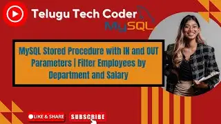 MySQL Stored Procedure with IN & OUT Parameters | Count & List Employees Example
