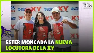 Ester Moncada la nueva locutora de la XY