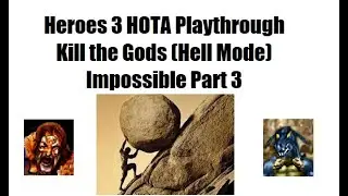 Heroes 3 HOTA Playthrough: Kill the Gods (Hell Mode) Impossible Part 3