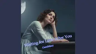 Waiting for Love After You