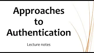 Approaches to Authentication and Authorisation