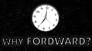 Why Does Time Only Move Forward?