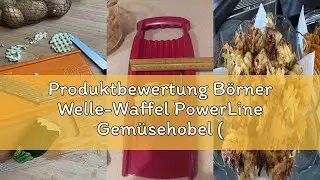 Produktbewertung B&ouml;rner Welle-Waffel PowerLine Gem&uuml;sehobel (Wei&szlig;) &bull; Gem&uuml;seschneider f&uuml;r Wellen- & Wa