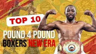 Top 10 Pound-for-Pound Boxers of 2024 | Boxing's New Era Fighters