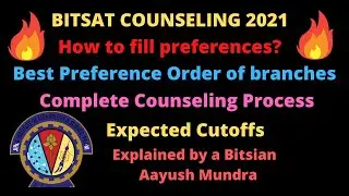 BITSAT 2021 Counseling | Preference Filling In Detail | How to Fill Preference| Cutoffs| BITS Pilani