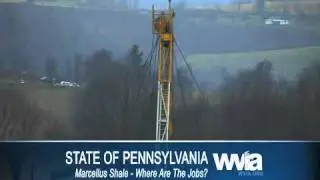 WVIA State of Pennsylvania - Marcellus Shale: Where Are The Jobs? Thursday at 7