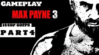 Max Payne 3 gameplay walkthrough - full game - part 4 | No commentary [1440p 60FPS]