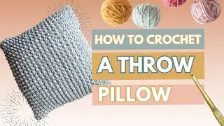 How to Crochet a Pillow, Free Crochet Pattern for Popcorn Stitch Throw Pillow