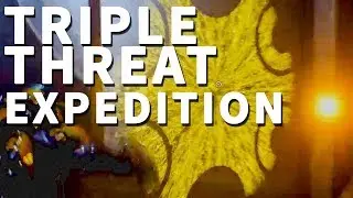 Triple Threat Expedition Anthem