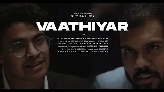 VAATHIYAR - Tamil Short Film [ENG SUB] | Suthar Jey | Vinoth Varatharajan | Diluckshan Jeyaratnam