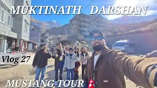 | First Time, Muktinath Darshan |Mustang Tour, Nepal | 🇳🇵 Jomsom | 
