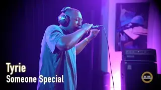 Tyrie - Someone Special | At The Addition