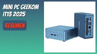 RESE&Ntilde;A (2025) : Mini PC GEEKOM IT13 2025. DETALLES