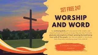 🔴 L I V E 🔴 | Worship & Word | Set Free 247