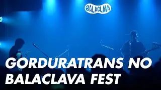 Gorduratrans no Balaclava Fest
