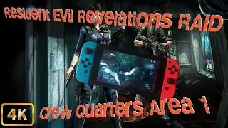 Resident Evil Revelations 💀 RAID 💀 CREW Quarters Area 1 - Nintendo Switch