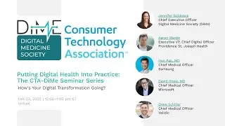 Putting Digital Health Into Practice | CTA-DiMe Seminar: How&rsquo;s Your Digital Transformation Going?