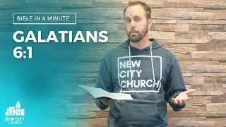 Bible in a Minute: How should we react to sin? (Galatians 6:1)
