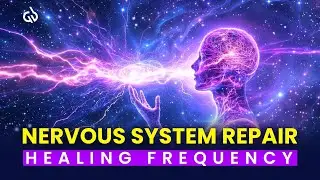 Nervous System Healing Frequency: Repair Your Nervous System, Binaural Beats Healing