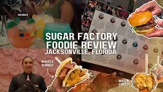 Foodie Review | Sugar Factory | Jacksonville, Florida 