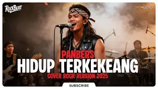 HIDUP TERKEKANG - PANBERS | COVER ROCK VERSION 2025 | Lagu Pop Jadul Versi Rock Powerful