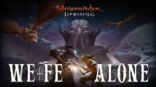 NEVERWINTER: UPRISING ▪ MOD 17 ▪ ALL MISSIONS IN SOLITARY (WE + FE)