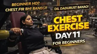 Day 11 | Chest Workout Second Part for Beginners 💪 | Muscle Gain Series