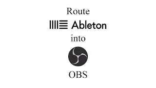 How to Route Ableton to OBS Tutorial (Not Voicemeeter) Stream / Record