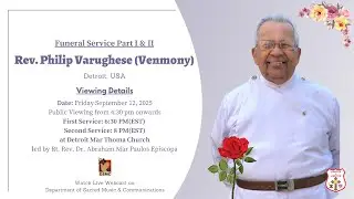 FUNERAL SERVICE PART I & II | REV. PHILIP VARUGHESE | DETROIT MAR THOMA CHURCH | DSMC MEDIA