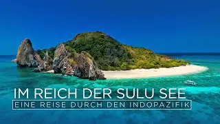Im Reich der Sulu See - Eine Reise durch den Indopazifik - Die letzten Paradiese (TV-Dokumentation)