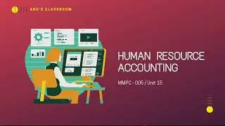Human Resource Accounting - IGNOU - MBA - MMPC 004