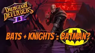 DD2 - Sonic Bat's & Spectral Knights!