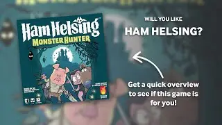 Will You Like Ham Helsing From Fireside Games?