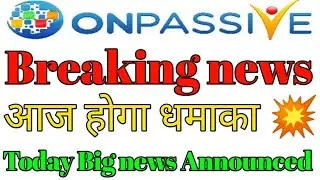Breaking news: Today Big news Announced Mr. Ash mufareh | Onpassive big update | Gofounders