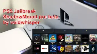 PS5 Jailbreak with Y2JB PLK Shadow Mount pre beta demo No Itemzflow No Etahen