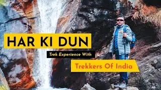 Trekkers Review | Har Ki Dun Trek | Trekkers Of India | April 2021