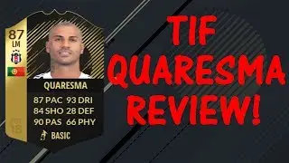 THIRD INFORM QUARESMA PLAYER REVIEW FIFA 18! (TIF QUARESMA)