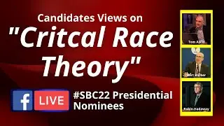 Is Critical Race Theory (CRT) a Problem | #SBC22 Candidates Respond | Southern Baptist Convention