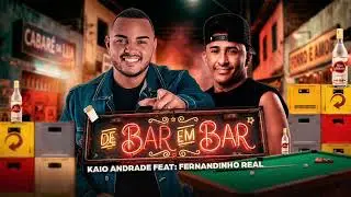 DE BAR EM BAR - Kaio Andrade feat Fernandinho Real 