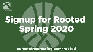 Signup for the Rooted Spring 2020 Session!