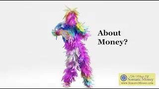 Money Stress Release-The Magic of Somatic Money-Somatic Money-Embodied Money-Money Relationship